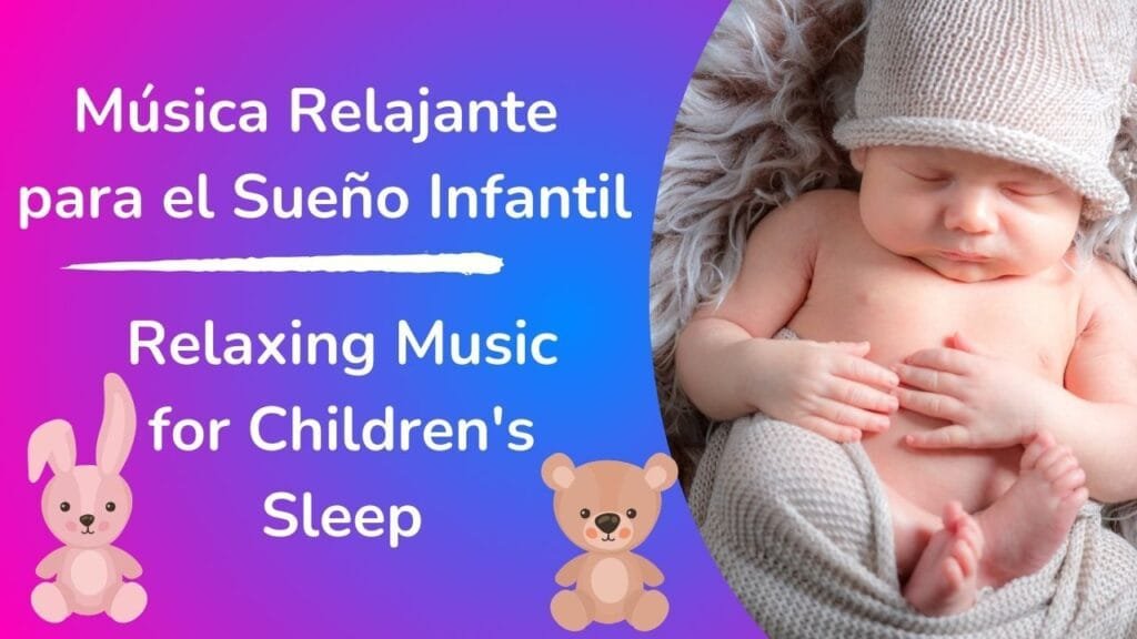 Música relajante para el sueño infantil